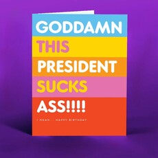 Offensive & Delightful BD04 This President Sucks Ass Birthday Card