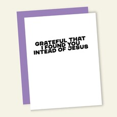 That's So Andrew Grateful That I Found You Instead of Jesus Card