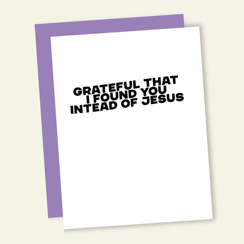 That's So Andrew Grateful That I Found You Instead of Jesus Card