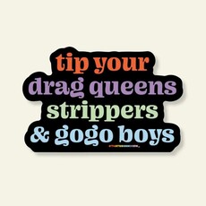 That's So Andrew Tip Your Queens, Strippers, & Go Go Boys Sticker