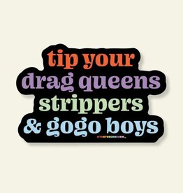 That's So Andrew Tip Your Queens, Strippers, & Go Go Boys Sticker