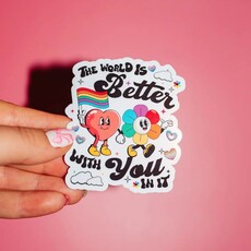 ShopSourSweetener The World Is Better with You in It Sticker