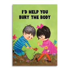Bad Betty Greeting Company I’d Help You Bury the Body Friendship Card