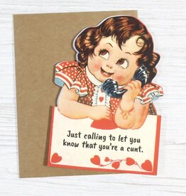 Bad Betty Greeting Company Just Calling To Let You Know You're A Cunt Card