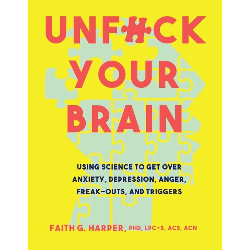 Microcosm Publishing & Distribution Unfuck Your Brain by Dr. Faith G. Harper