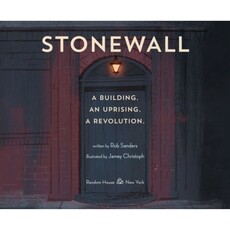Penguin Random House Stonewall: A Building. An Uprising. A Revolution By Rob Sanders