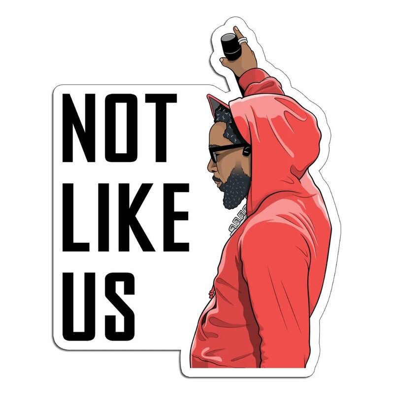 The Found Kendrick Not Like Us Sticker