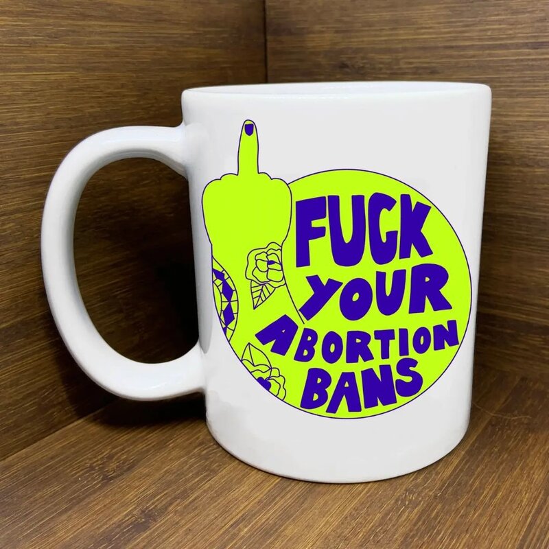 Citizen Ruth Fuck Your Abortion Bans  Mug