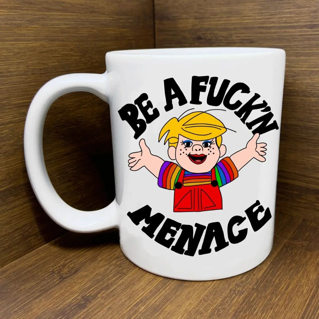 Citizen Ruth Be a Fuck'n Menace Mug