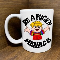 Citizen Ruth Be a Fuck'n Menace Mug