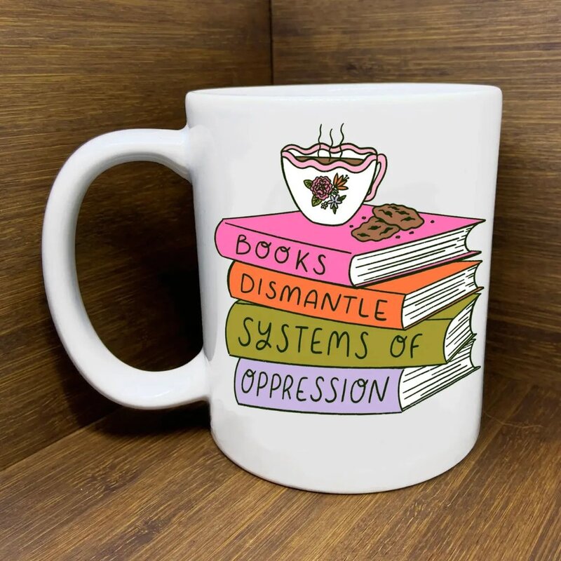 Citizen Ruth Books Dismantle Systems of Oppression Mug