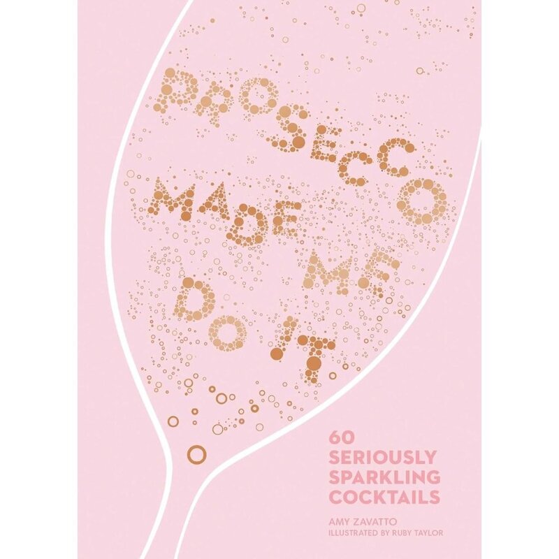 Simon & Schuster Prosecco Made Me Do It By Amy Zavatto