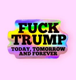 The Hissin Kitten Fuck Trump Today Tomorrow and Forever Sticker