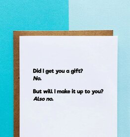 Top Hat and Monocle Did I Get You a Gift? Birthday Card