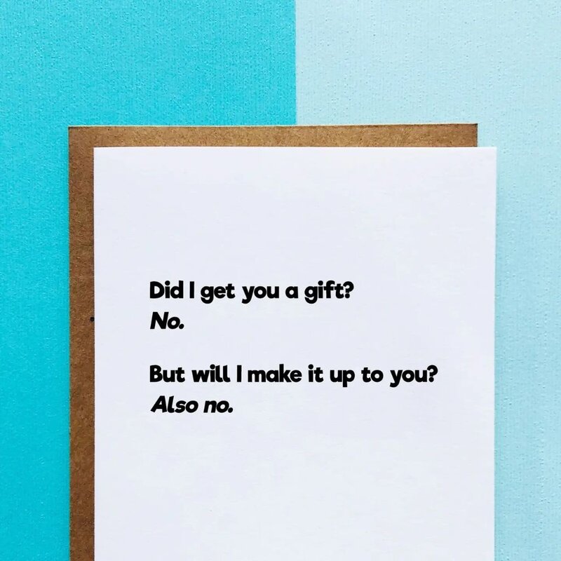 Top Hat and Monocle Did I Get You a Gift? Birthday Card