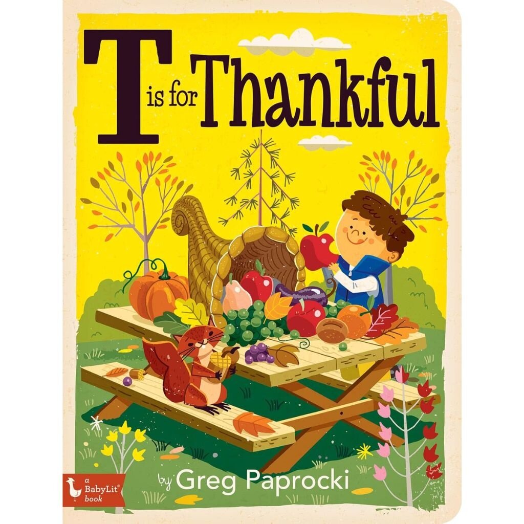 Gibb Smith T Is For Thankful: Thanksgiving Alphabet Board Book