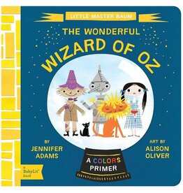 Gibb Smith The Wonderful Wizard of Oz: A BabyLit Colors Primer