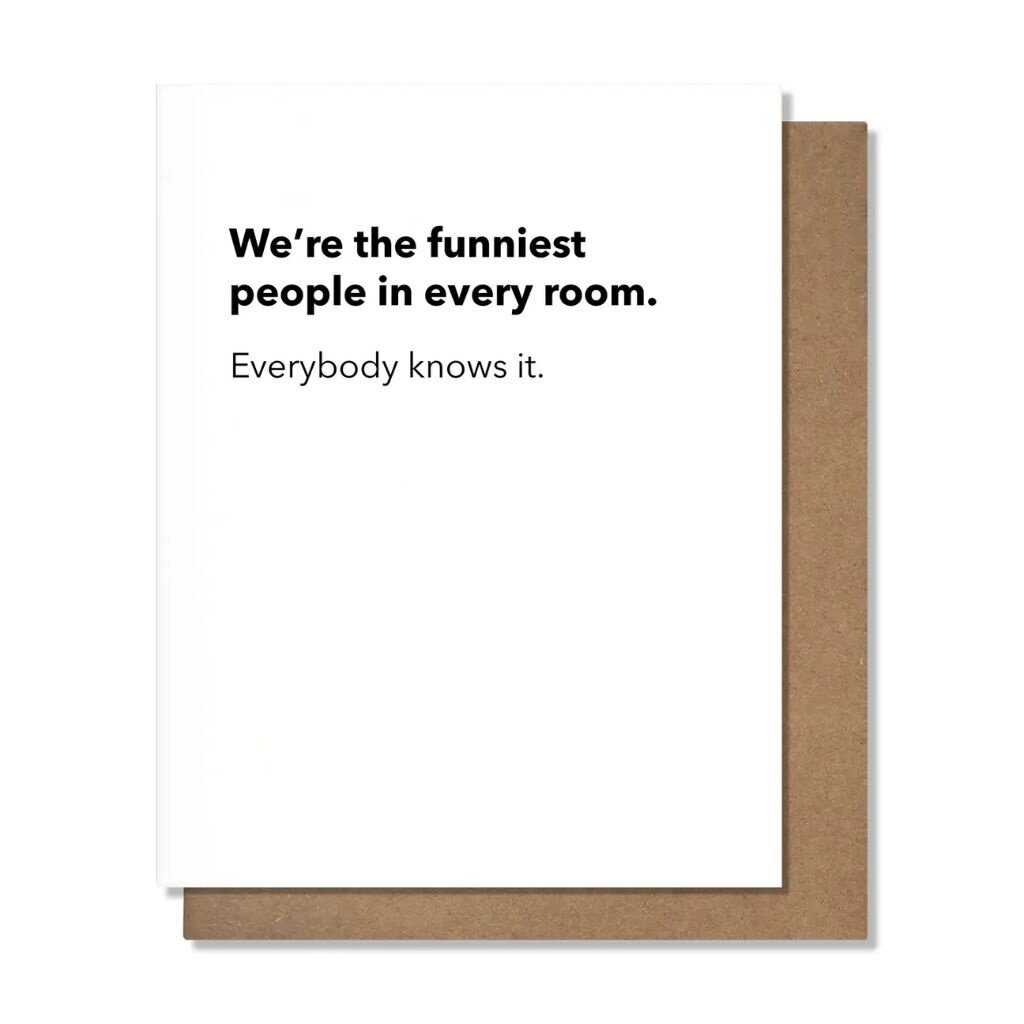 Pretty Alright Goods Funniest in the Room Friendship Card