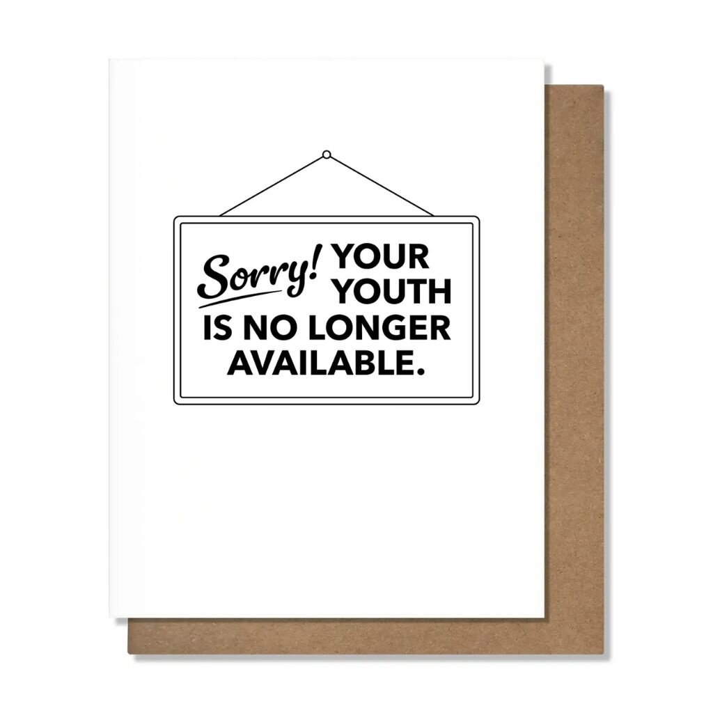 Pretty Alright Goods Sorry Youth Birthday Card