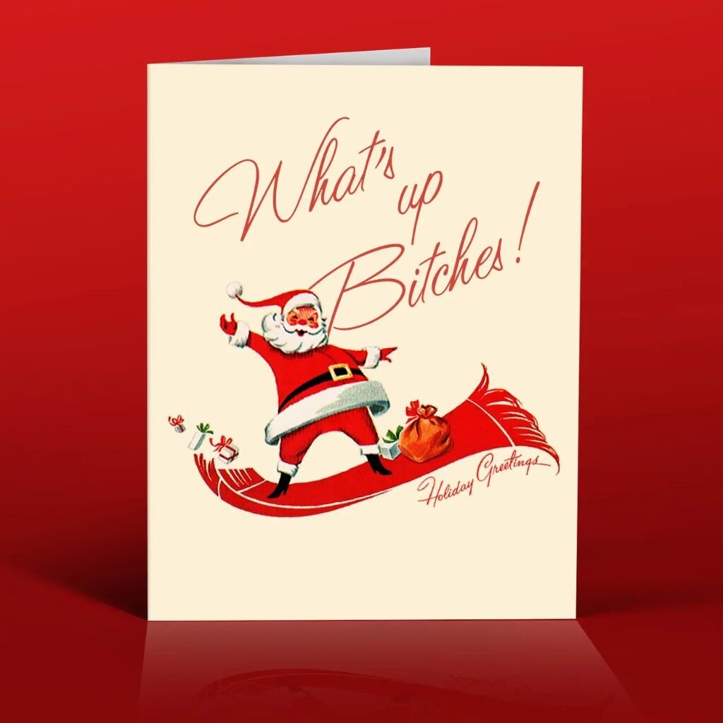 Offensive & Delightful WHAT'S UP BITCHES! Christmas Card