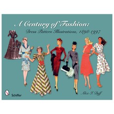 Schiffer Publishing A Century of Fashion: Dress Pattern Illustrations, 1898-1997