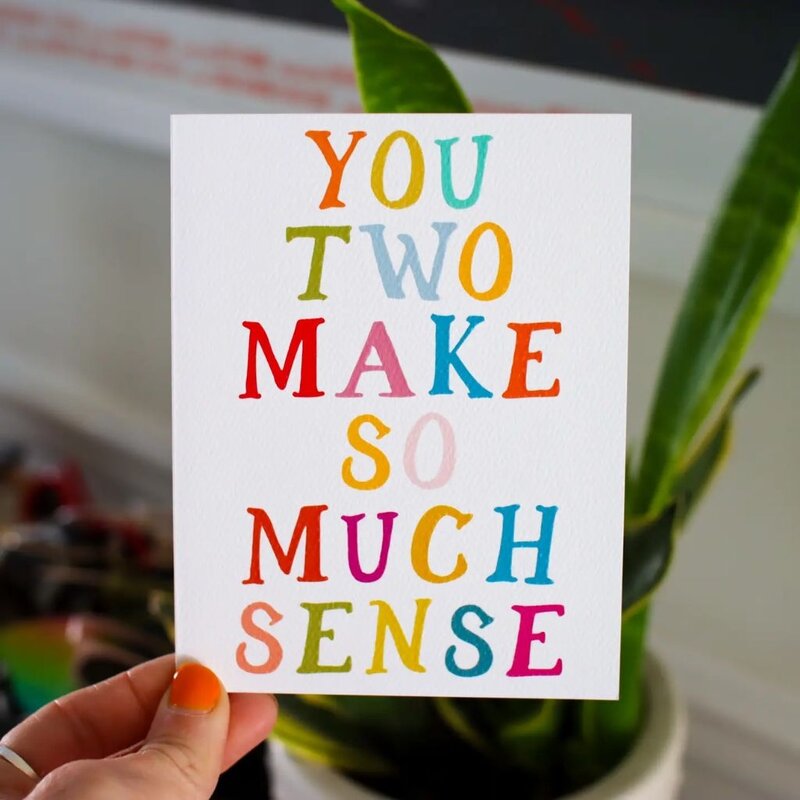 Mixtape Paper Co. You Two Make So Much Sense Greeting Card