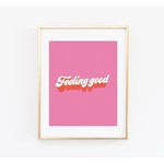 Feeling Good Print 5"x7"