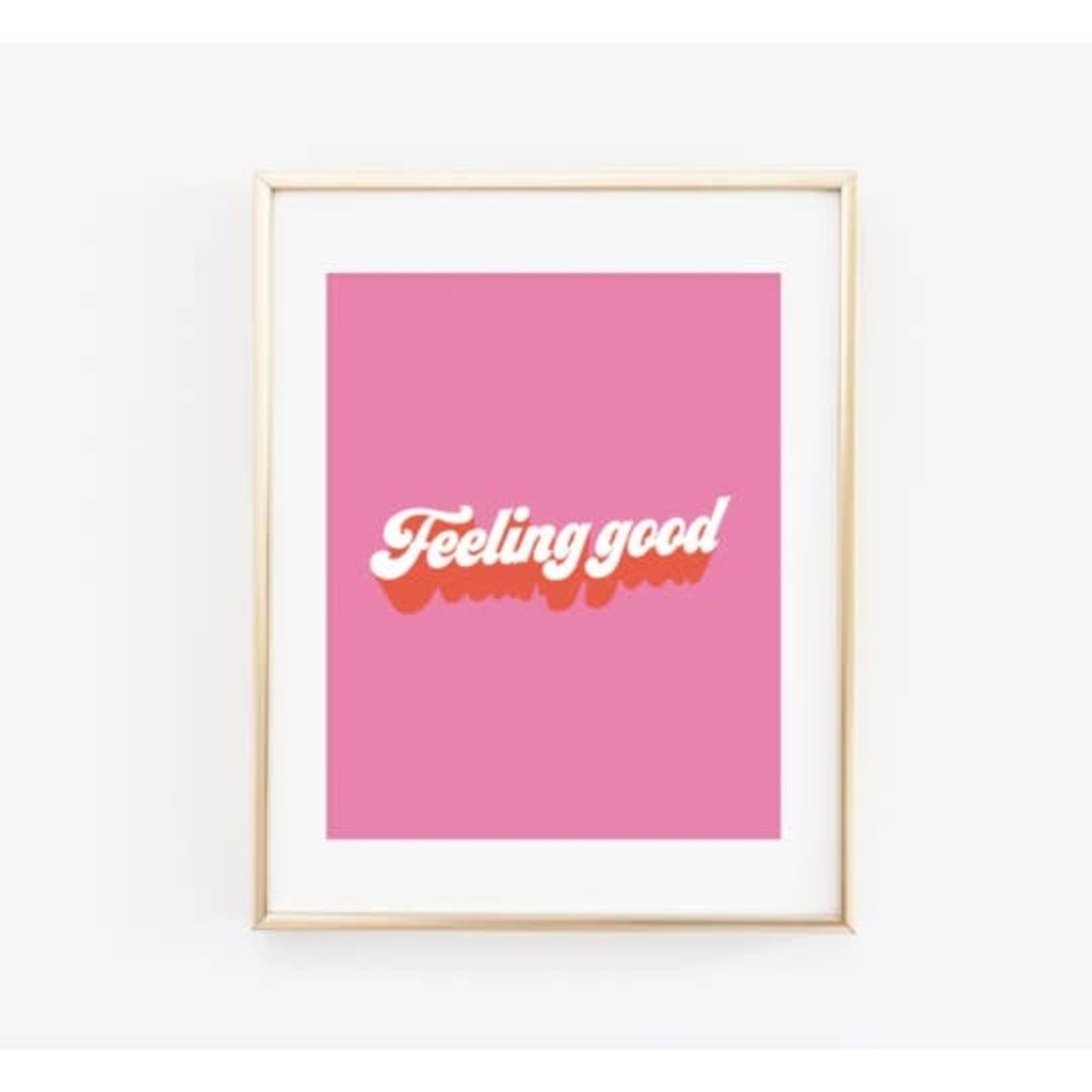 Feeling Good Print 5"x7"