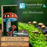 Houston Llew Houston Llew Spiritile #276 Mushroom