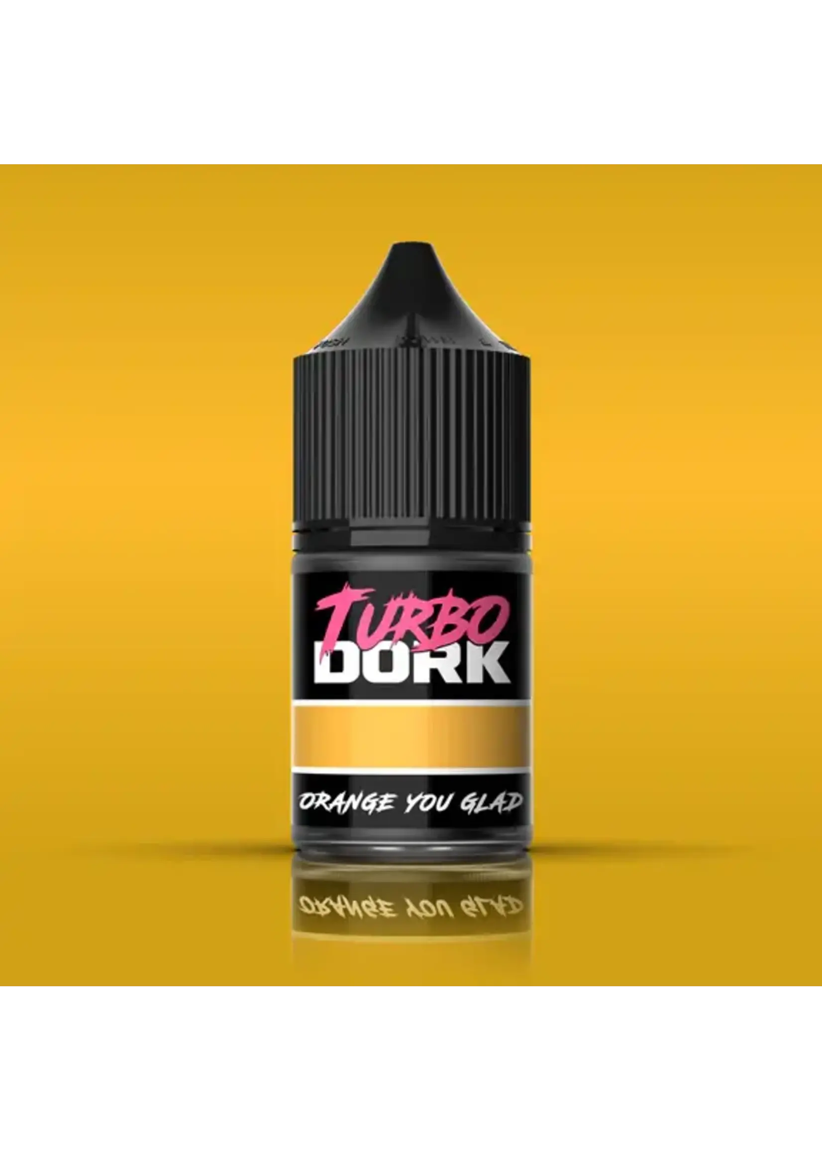 Turbo Dork Orange You Glad