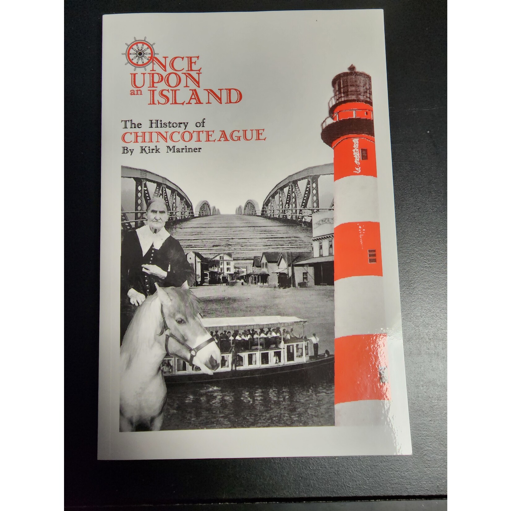 Kirk Mariner Once Upon an Island: The History of Chincoteague