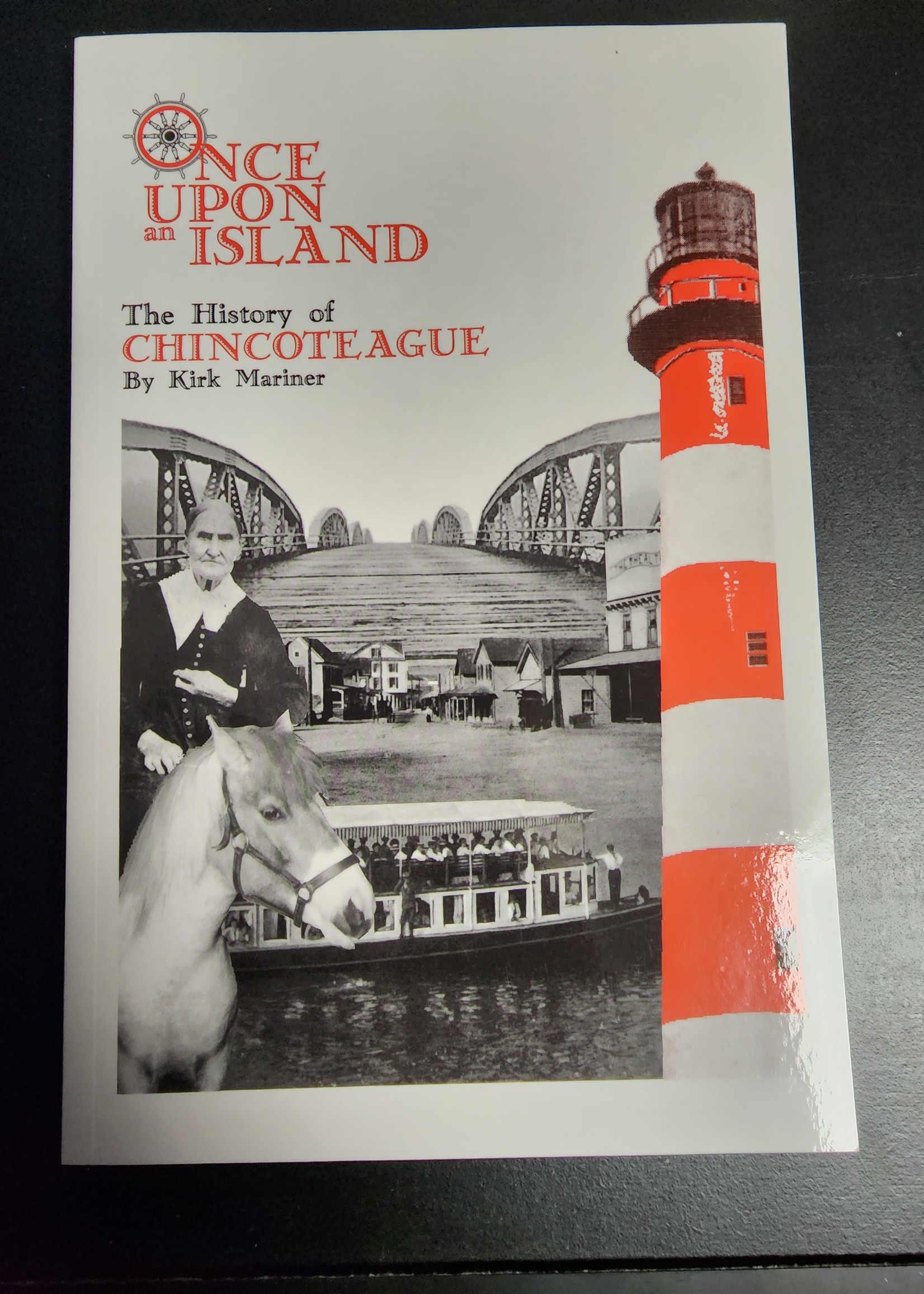 Kirk Mariner Once Upon an Island: The History of Chincoteague