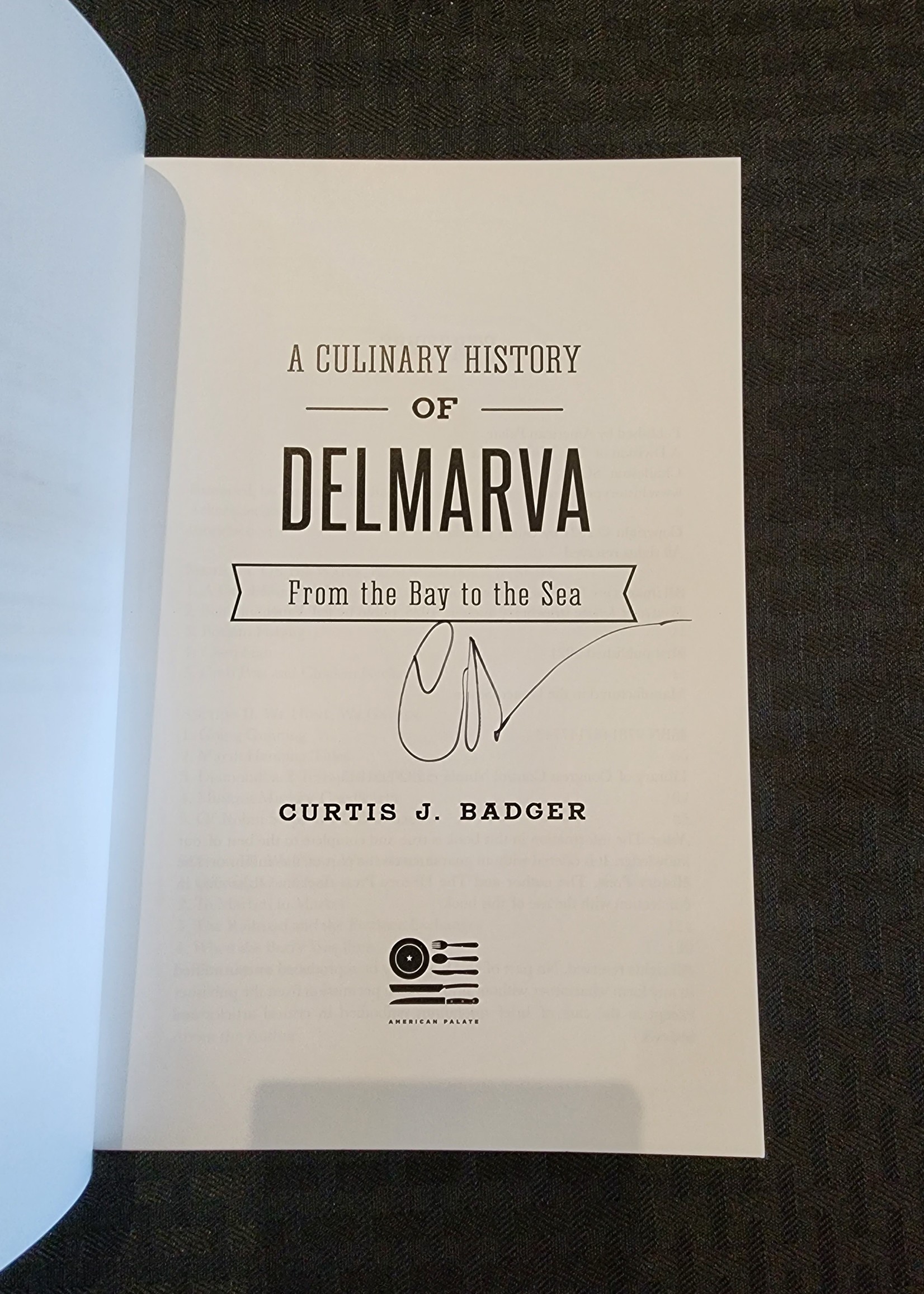 Curtis Badger Culinary History of Delmarva: From the Bay to the Sea