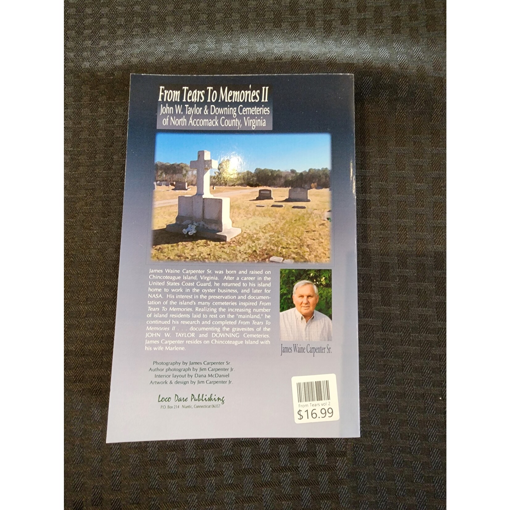 From Tears to Memories vol 2: John W Taylor and Downing Cemeteries of North Accomack County, Virginia