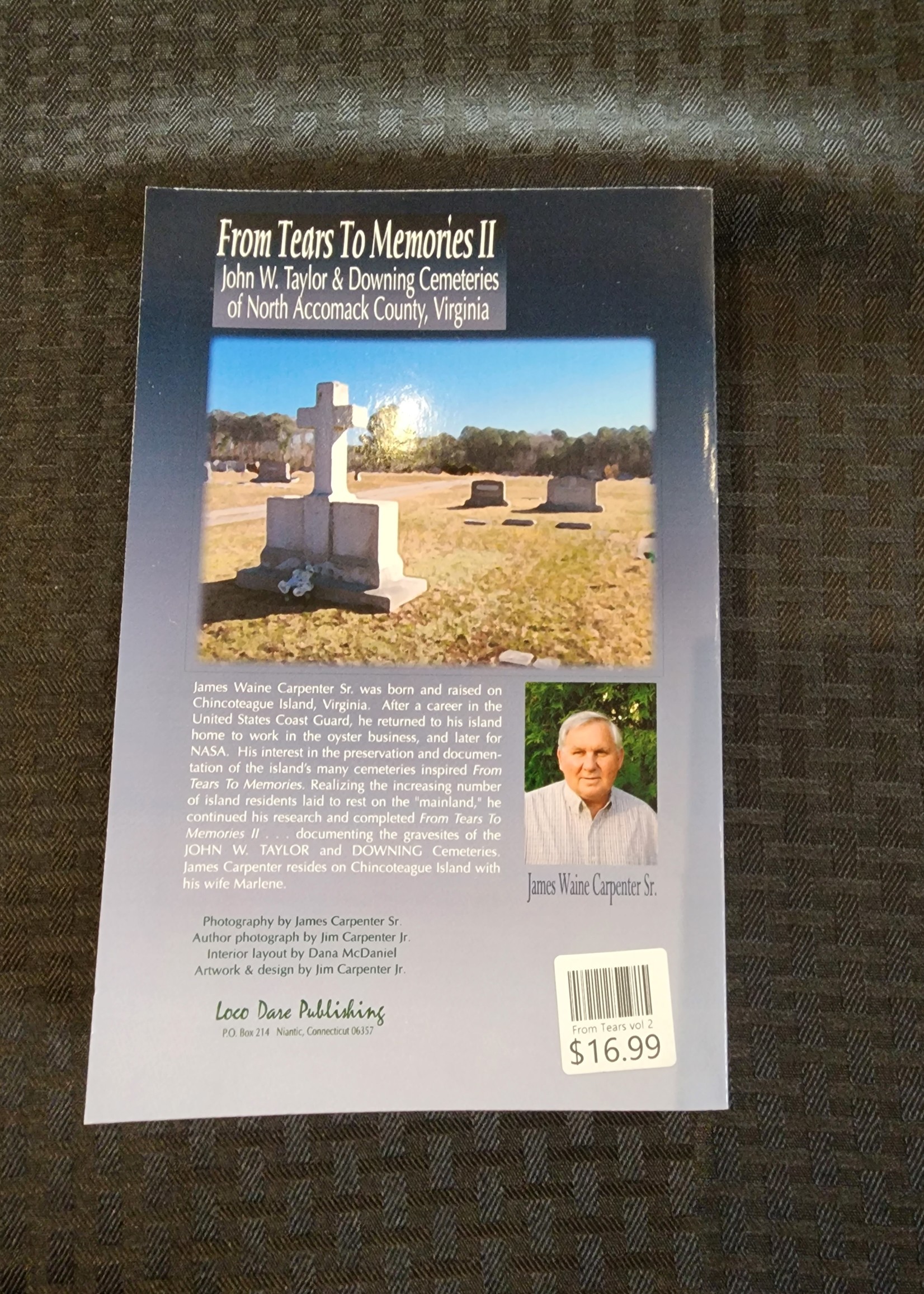 From Tears to Memories vol 2: John W Taylor and Downing Cemeteries of North Accomack County, Virginia
