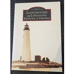 Images of America Lighthouses and Lifesaving Stations of Virginia
