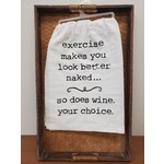 Exercise or Wine Tea Towel