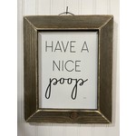 Have A Nice Poop Bathroom sign