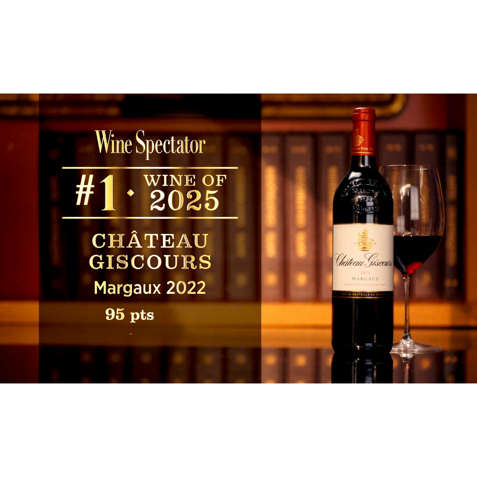 2022, Chateau Giscours, Bordeaux Red Blend, Margaux, Bordeaux, France, 13.5% Alc, Wine Spectator Wine of the Year #1 Top 100 of 2025