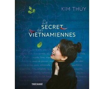 Le secret des Vietnamiennes - Kim Thuy