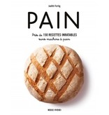 Modus Vivendi Pain: près de 150 recettes inratables sans machine à pain - Judith Fertig
