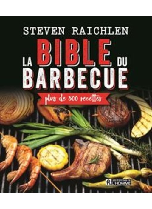 La bible du barbecue - Steven Raichlen