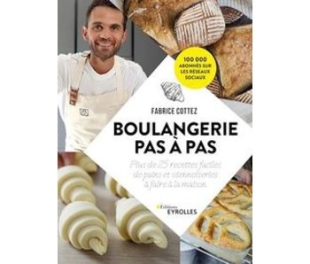 Boulangerie pas à pas - Fabrice Cottez