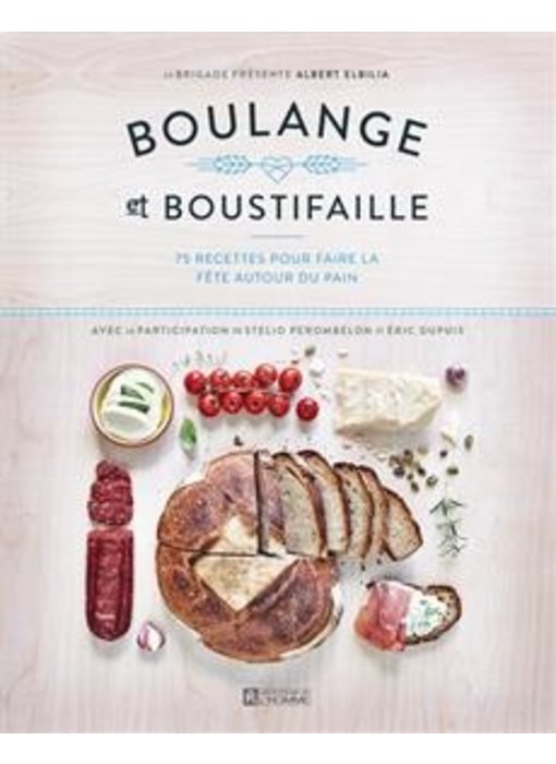 Boulange et boustifaille - Albert Elbilia