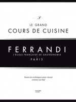 Hachette cuisine Ferrandi école française de gastronomie: Grand cours de cuisine - Hachette Cuisine