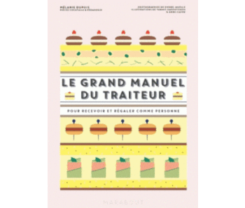 Grand manuel du traiteur - Mélanie Dupuis