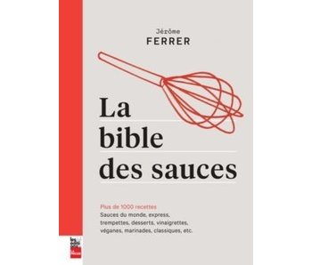 La bible des sauces - Jérôme Ferrer