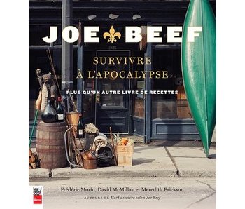Joe Beef: survivre à l'apocalypse - Frédéric Morin, David McMillan, Meredith Erickson