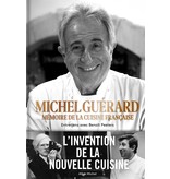 Albin Michel Littérature Michel Guérard mémoire de la cuisine française - Benoit Peeters, Michel Guérard