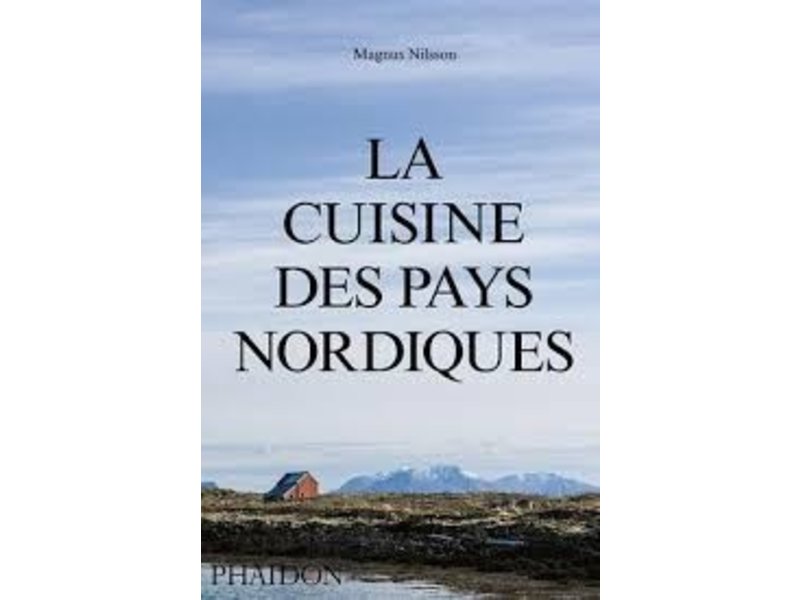 phaidon Cuisine des pays nordiques - Magnus Nilsson